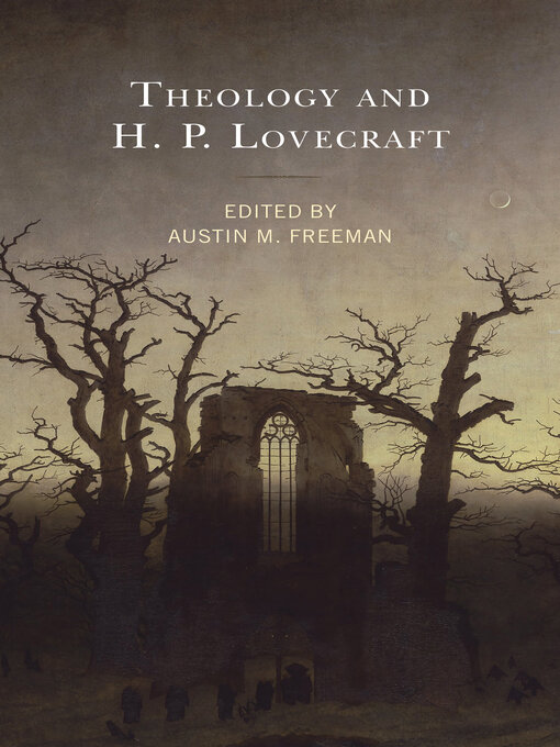 Title details for Theology and H.P. Lovecraft by Austin M. Freeman - Wait list